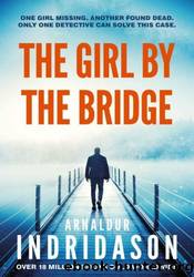 The Girl by the Bridge by Arnaldur Indridason