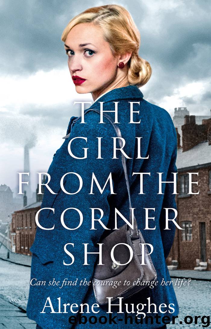 The Girl from the Corner Shop by Alrene Hughes