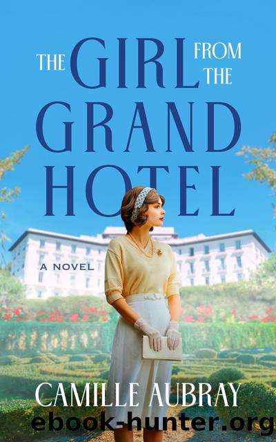 The Girl from the Grand Hotel by Camille Aubray