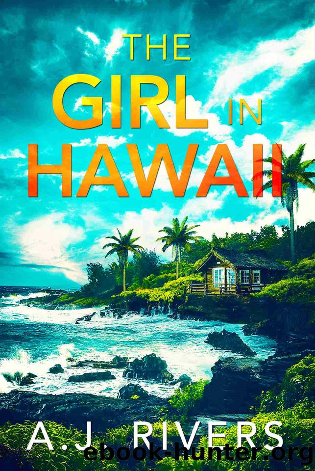 The Girl in Hawaii by A.J. Rivers