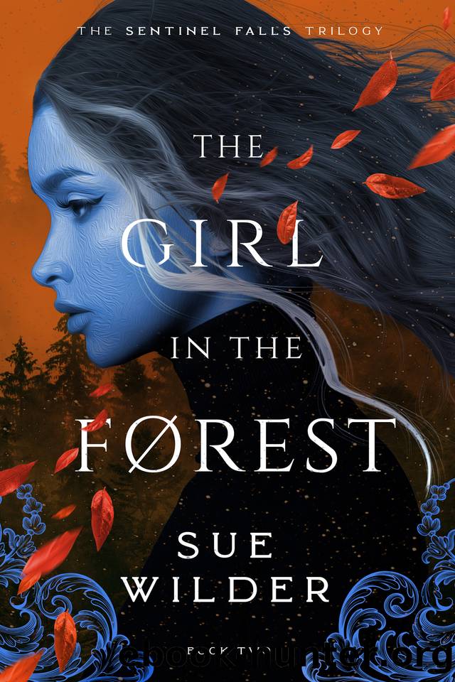 The Girl in the Forest (Sentinel Falls Trilogy Book 2) by Sue Wilder