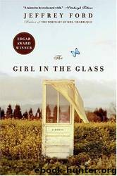 The Girl in the Glass by Jeffery Ford