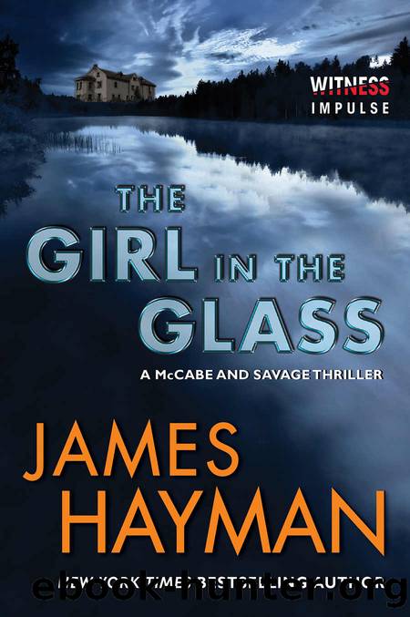 The Girl in the Glass: A McCabe and Savage Thriller (McCabe and Savage Thrillers) by James Hayman
