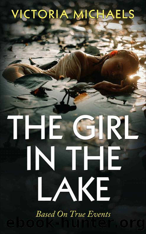 The Girl in the Lake by Victoria Michaels
