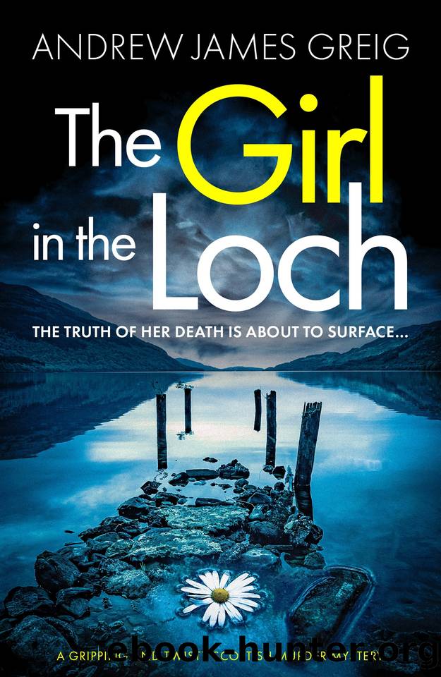 The Girl in the Loch: A gripping and twisty Scottish murder mystery (Private Investigator TeÃ rlach Paterson Book 1) by Andrew James Greig