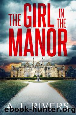 The Girl in the Manor (Emma Griffin FBI Mystery Book 3) by A.J. Rivers