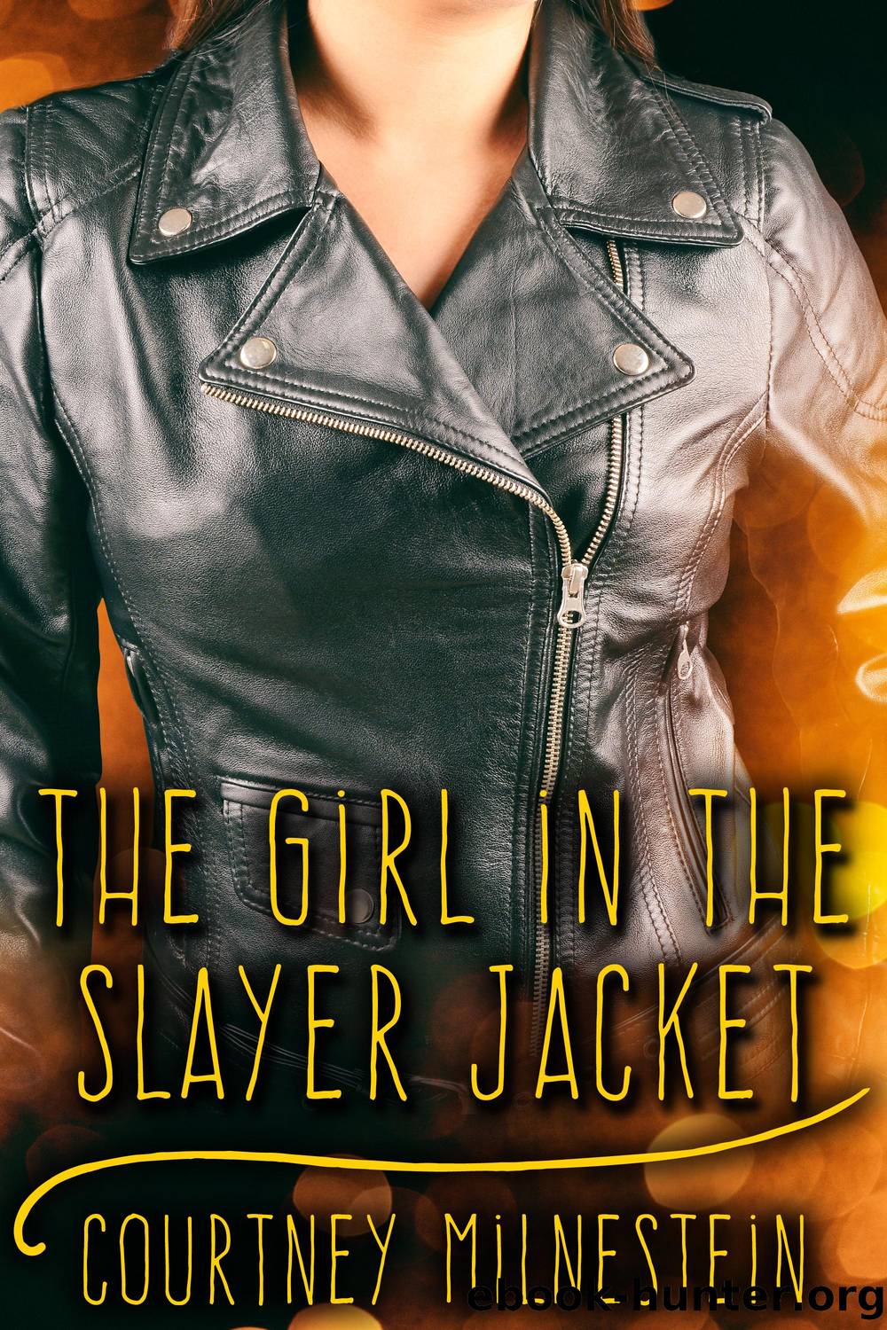 The Girl in the Slayer Jacket by Courtney Milnestein