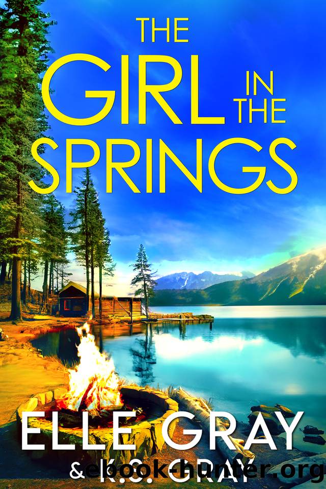 The Girl in the Springs by Elle Gray & K.S. Gray