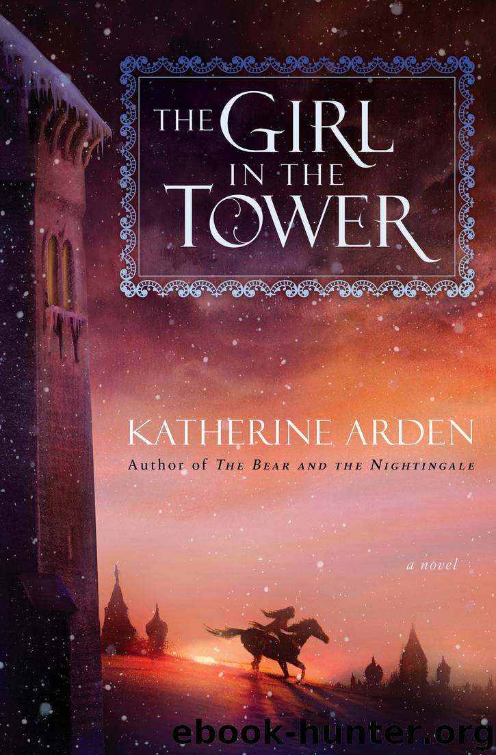 The Girl in the Tower by Katherine Arden