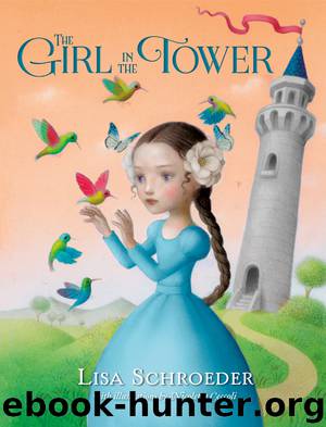 The Girl in the Tower by Lisa Schroeder
