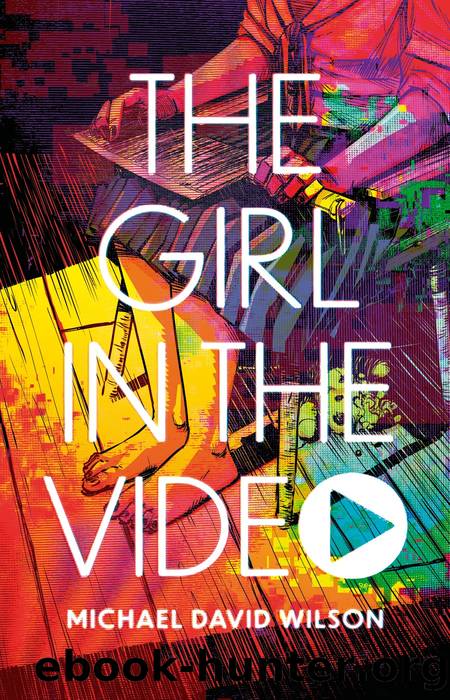 The Girl in the Video (ARC) by Michael David Wilson