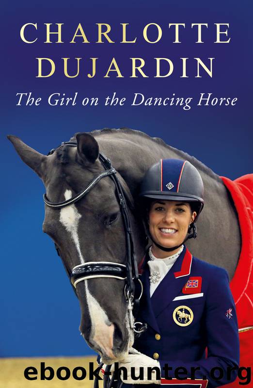 The Girl on the Dancing Horse by Charlotte Dujardin