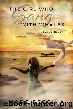 The Girl who Sang with Whales (Islesong Book 1) by Marc Secchia