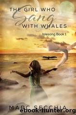The Girl who Sang with Whales by Marc Secchia