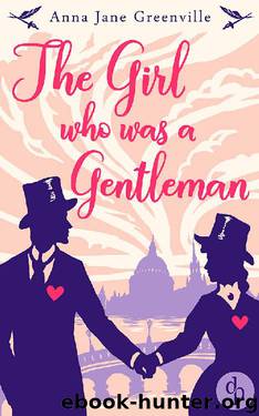 The Girl who was a Gentleman by Anna Jane Greenville