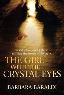 The Girl with the Crystal Eyes by Barbara Baraldi