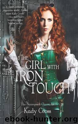 The Girl with the Iron Touch by Kady Cross