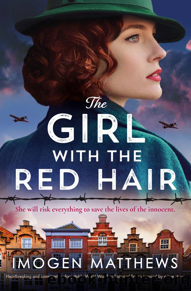 The Girl with the Red Hair: Heartbreaking and completely unforgettable World War Two historical fiction inspired by a true story (The Dutch Girls Book 2) by Imogen Matthews