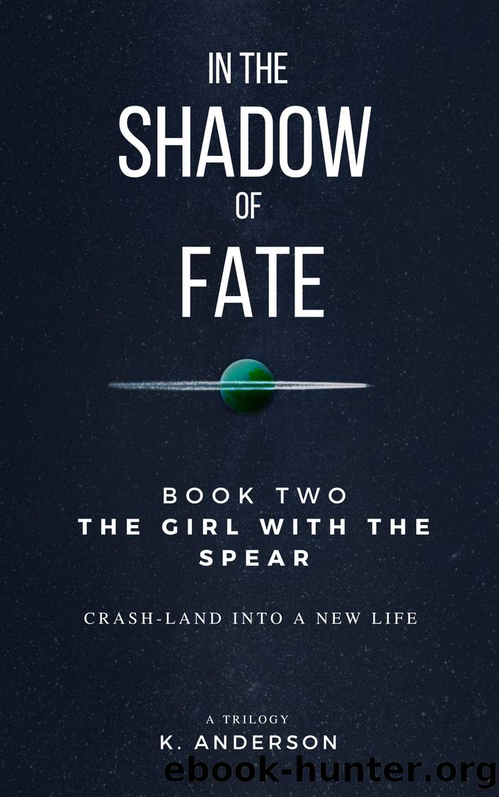 The Girl with the Spear by K. Anderson
