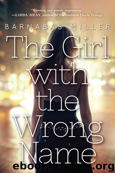 The Girl with the Wrong Name by Miller Barnabas