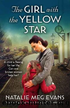The Girl with the Yellow Star: An absolutely gripping and heartbreaking WW2 historical novel by Natalie Meg Evans