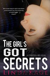 The Girl's Got Secrets by Kage Linda