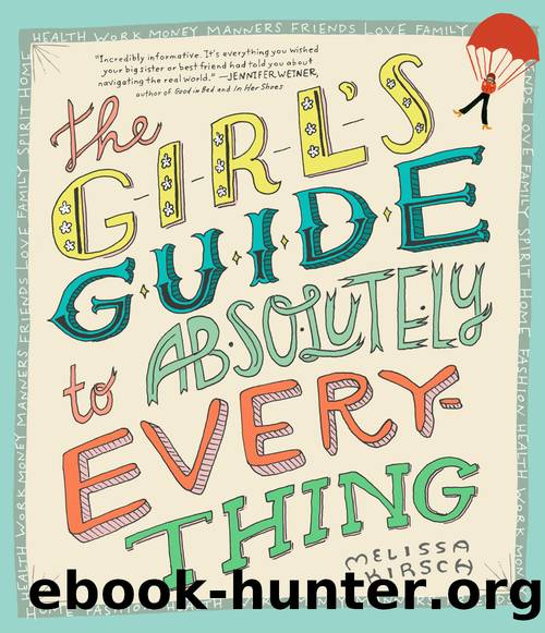 The Girl's Guide to Absolutely Everything by Melissa Kirsch