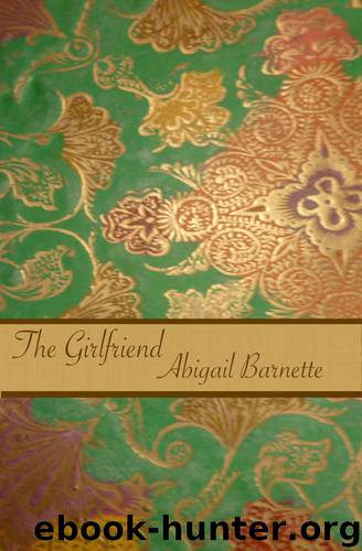 The Girlfriend (The Boss) by Barnette Abigail