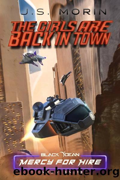 The Girls Are Back In Town by J.S. Morin