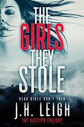 The Girls They Stole by J.H. Leigh