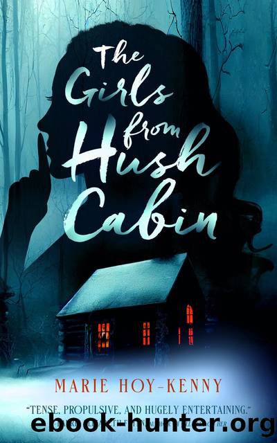 The Girls from Hush Cabin by Marie Hoy-Kenny
