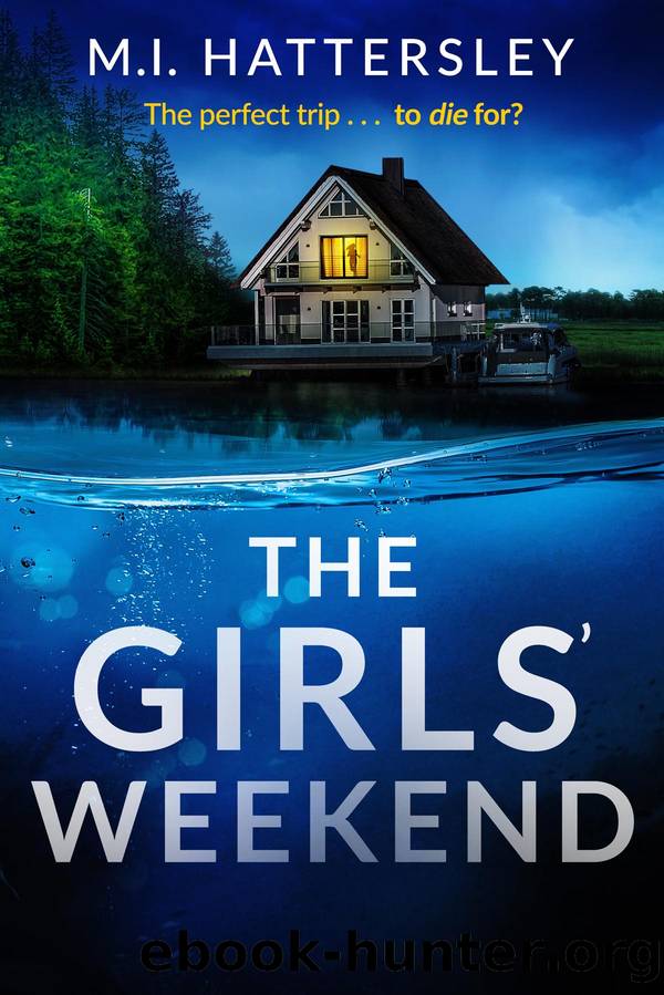The Girlsâ Weekend by M.I. Hattersley