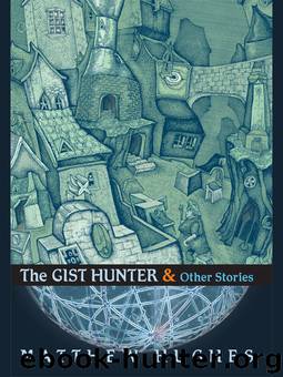 The Gist Hunter by Matthew Hughes