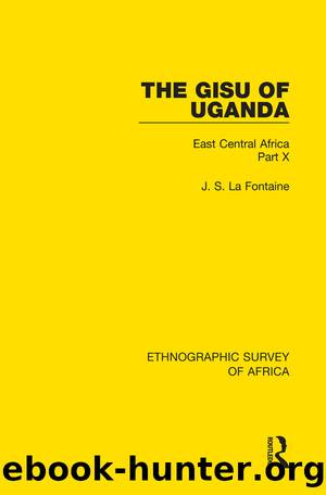 The Gisu of Uganda by J. S. La Fontaine