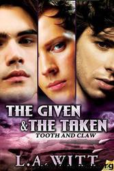 The Given & the Taken by L. A. Witt