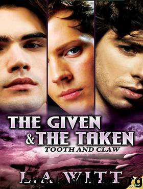The Given & the Taken: Tooth and Claw, Book 1 by L.A. Witt