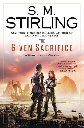 The Given Sacrifice c-7 by S. M. Stirling