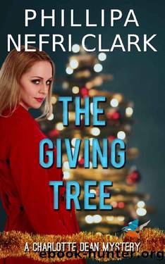 The Giving Tree: A heartwarming Christmas mystery (Charlotte Dean Mysteries Book 5) by Phillipa Nefri Clark