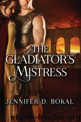 The Gladiator's Mistress (Champions of Rome) by Jennifer D. Bokal