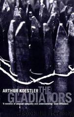 The Gladiators by Arthur Koestler