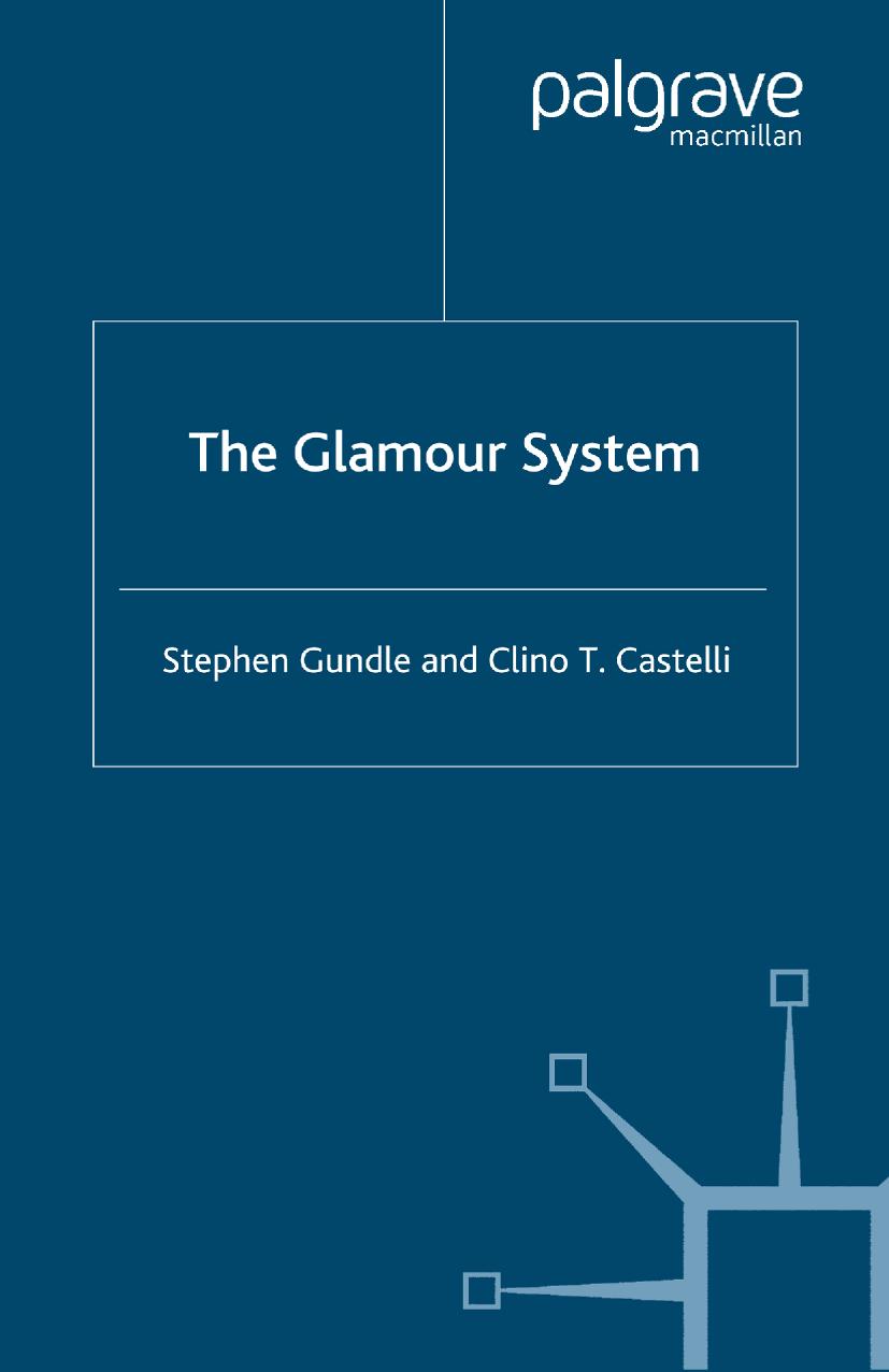 The Glamour System by Stephen Gundle Clino T. Castelli (auth.)