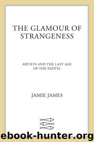 The Glamour of Strangeness by Jamie James