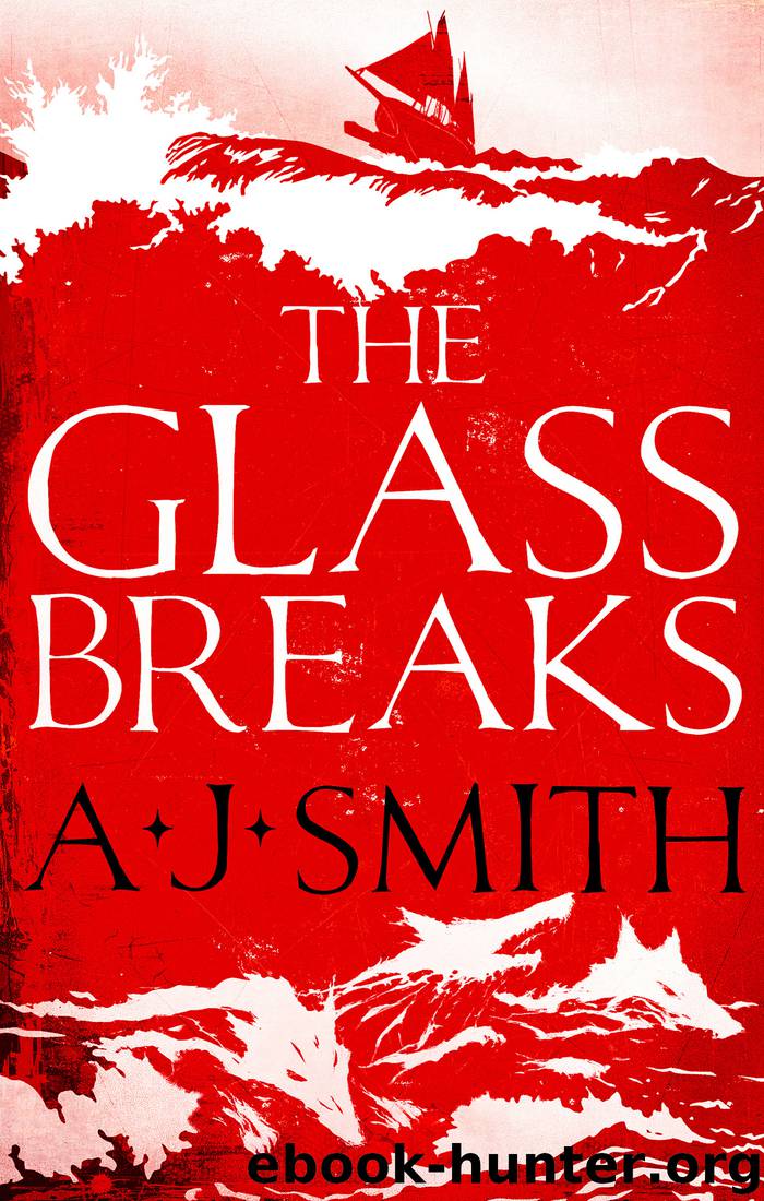 The Glass Breaks by A.J. Smith
