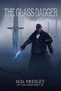 The Glass Dagger: An Epic Flintlock Fantasy (Sol's Harvest Book 3) by M.D. Presley
