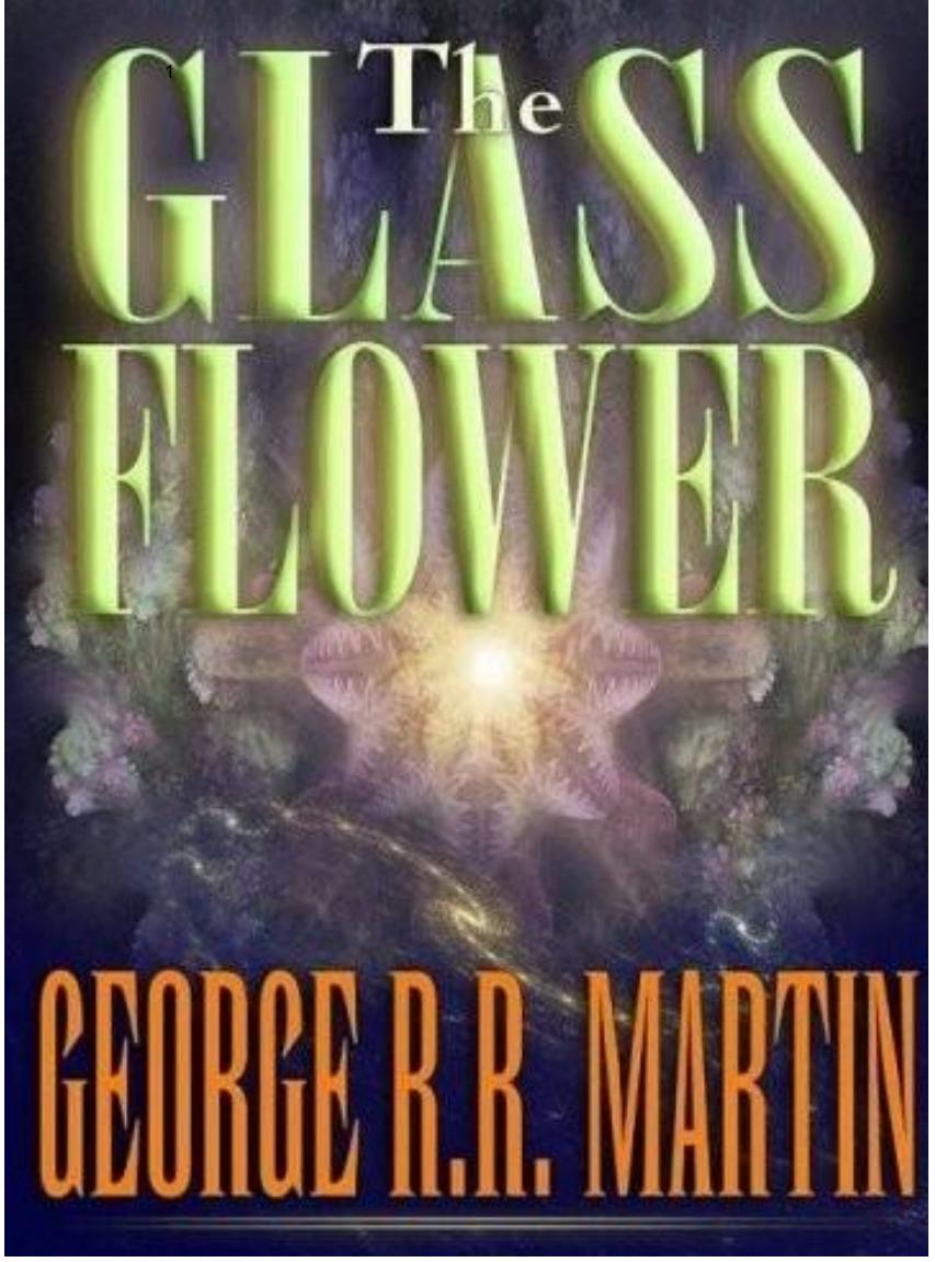 The Glass Flower by George R.R. Martin