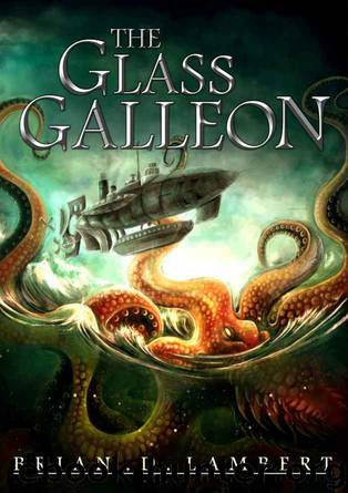 The Glass Galleon by Brian D. Lambert