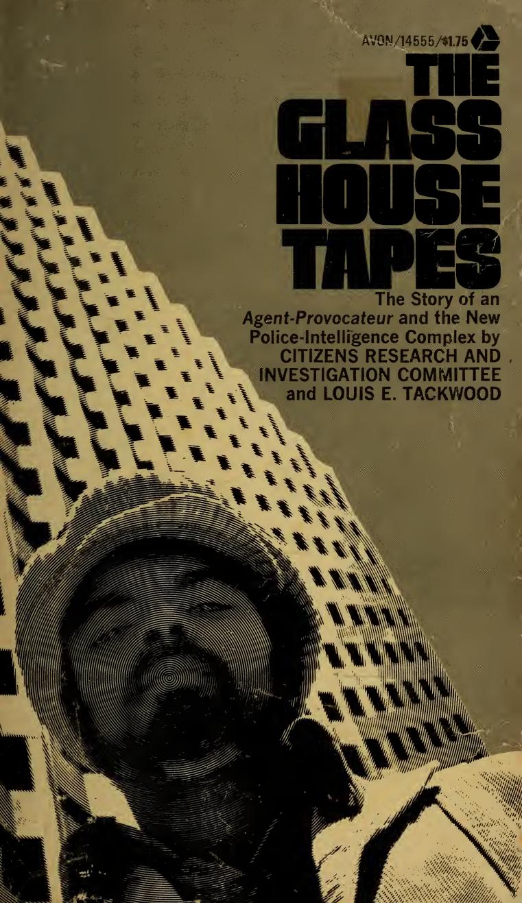 The Glass House Tapes: The Story of an Agent-Provacateur and the New Police-Intelligence Complex by Citizens Research and Investigation Committee Louis E. Tackwood