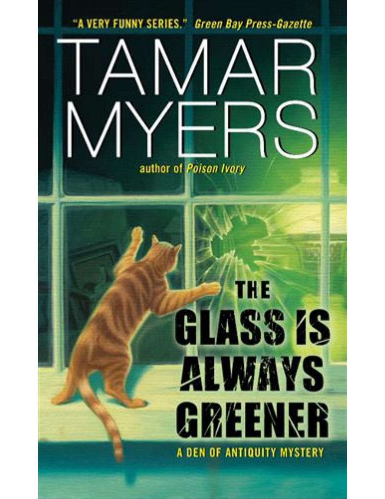 The Glass Is Always Greener (Den of Antiquity Mysteries) by Tamar Myers