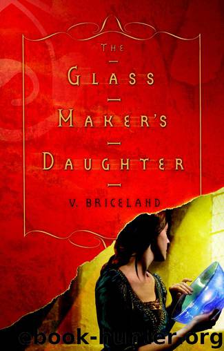 The Glass Maker's Daughter by V. Briceland