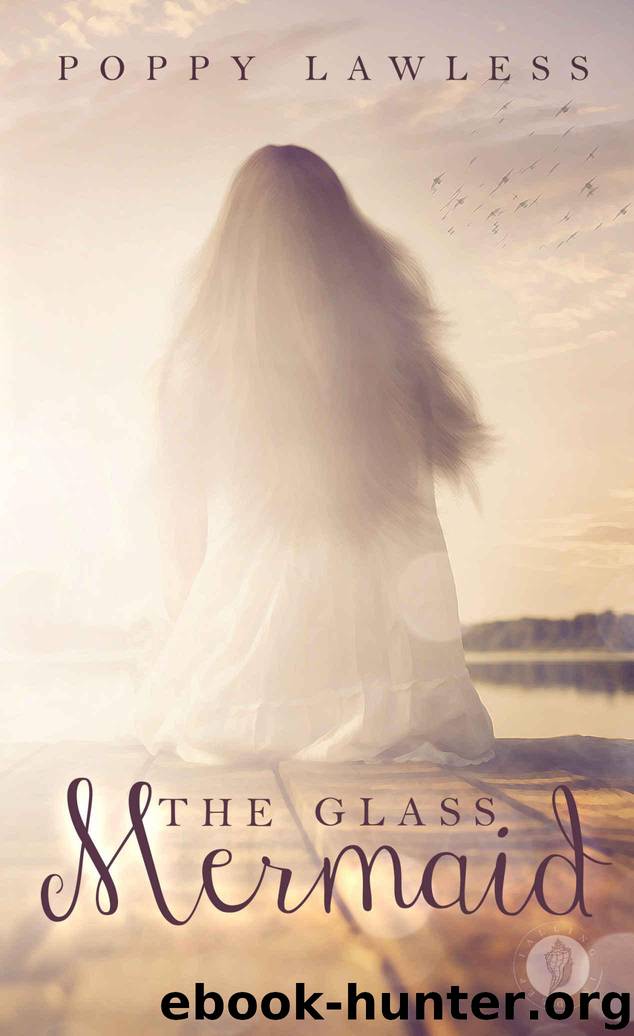 The Glass Mermaid (The Chancellor Fairy Tales Book 1) by Lawless Poppy